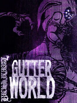 Brush Burial: Gutter World