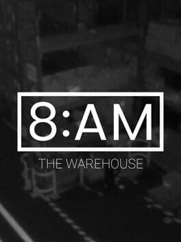 8AM: The Warehouse