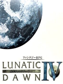 Lunatic Dawn IV