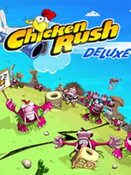 Chicken Rush Deluxe