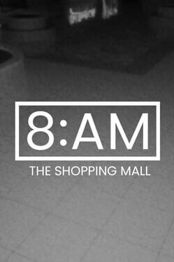 8AM: The Shopping Mall