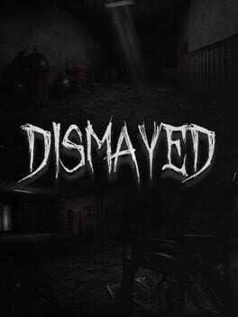 Dismayed