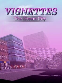 Vignettes: The Dream City