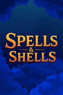 Spells & Shells