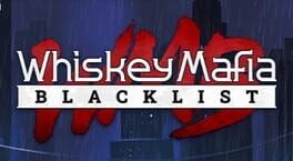 Whiskey Mafia: Blacklist