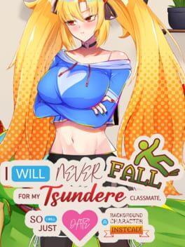 I Will Never Fall for My Tsundere Classmate, so I Will Just Date a Background Character Instead!