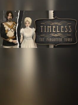 Timeless: The Forgotten Town