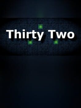 Thirty Two