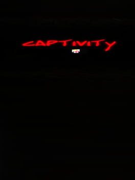 Captivity