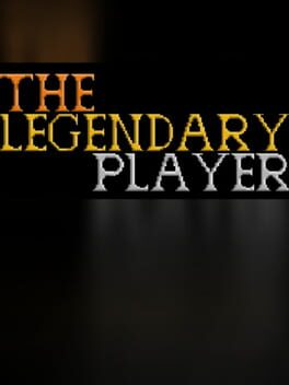 The Legendary Player - Make Your Reputation