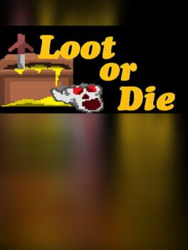 Loot or Die