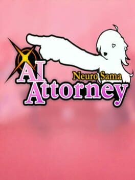 AI Attorney: Neuro-sama