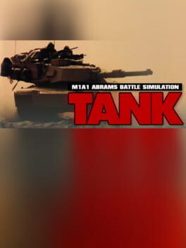 Tank: The M1A1 Abrams Battle Tank Simulation