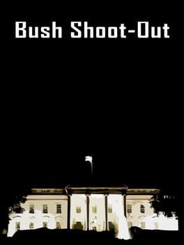 Bush Shoot-Out