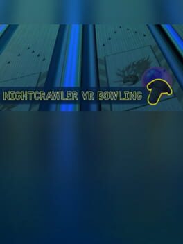 Nightcrawler VR Bowling