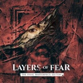Layers of Fear: The Final Masterpiece Edition