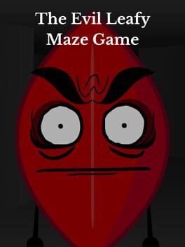 The Evil Leafy Maze Game