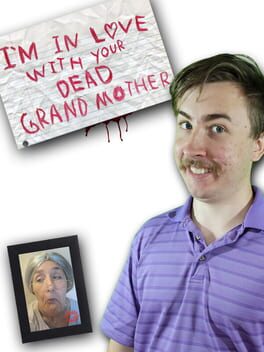 I'm in Love With Your Dead Grandmother