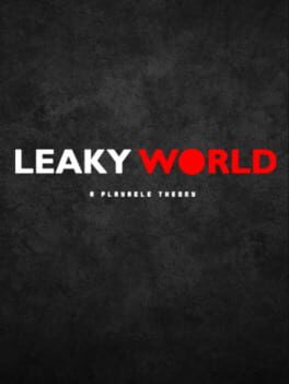 Leaky World
