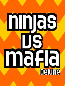 Ninjas vs Mafia Deluxe!