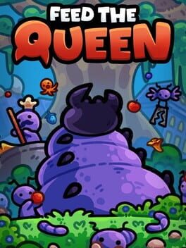 Feed The Queen