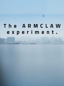 The Armclaw Experiment