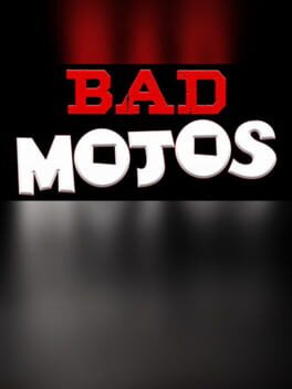 Bad Mojos