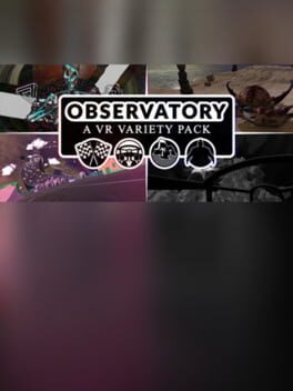 Observatory: A VR Variety Pack