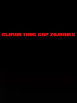 Clown Thug Cop Zombies