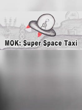MOK: Super Space Taxi