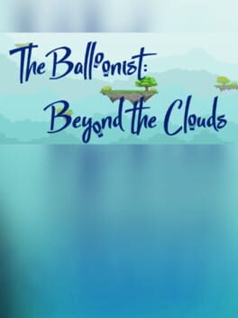 The Balloonist: Beyond the Clouds