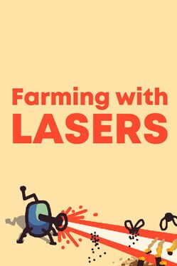 Farming With Lasers