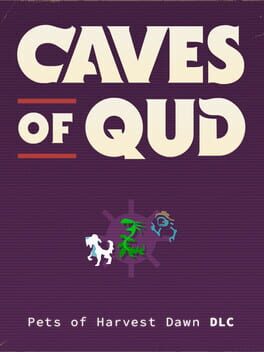Caves of Qud: Pets of Harvest Dawn