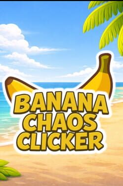 Banana Chaos Clicker