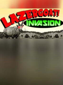 Lazergoat: Invasion