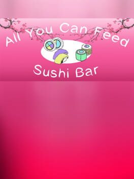 All You Can Feed: Sushi Bar
