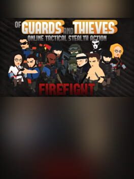 Of Guards and Thieves: Firefight