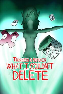Trushybin & Removin: What I Couldn’t Delete