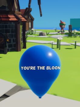 Bloons But You're the Bloon