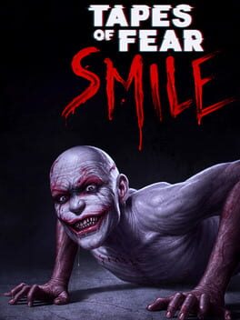 Tapes of Fear: Smile
