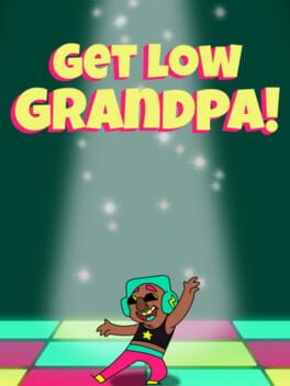 Get Low, Grandpa!