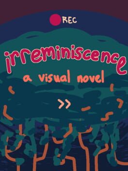 Irreminiscence