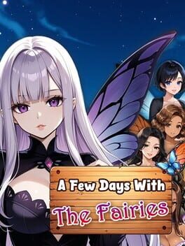 A Few Days With: The Fairies