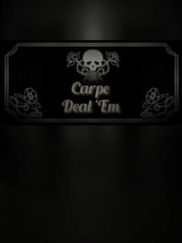 Carpe Deal 'Em