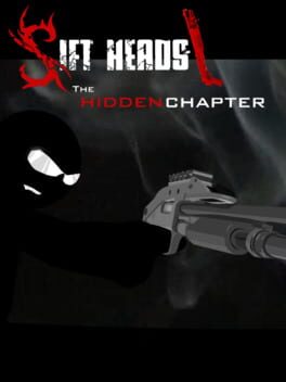 Sift Heads: The Hidden Chapter