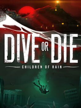Dive or Die: Children of Rain