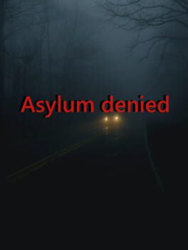 Asylum Denied