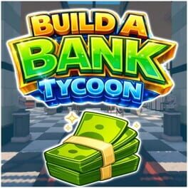 Build A Bank Tycoon