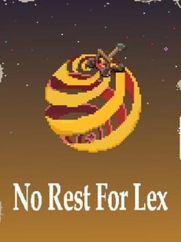No Rest for Lex