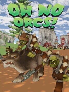 Oh No, Orcs!